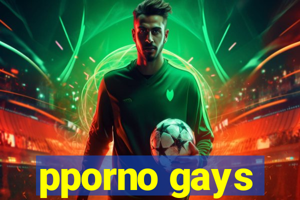 pporno gays